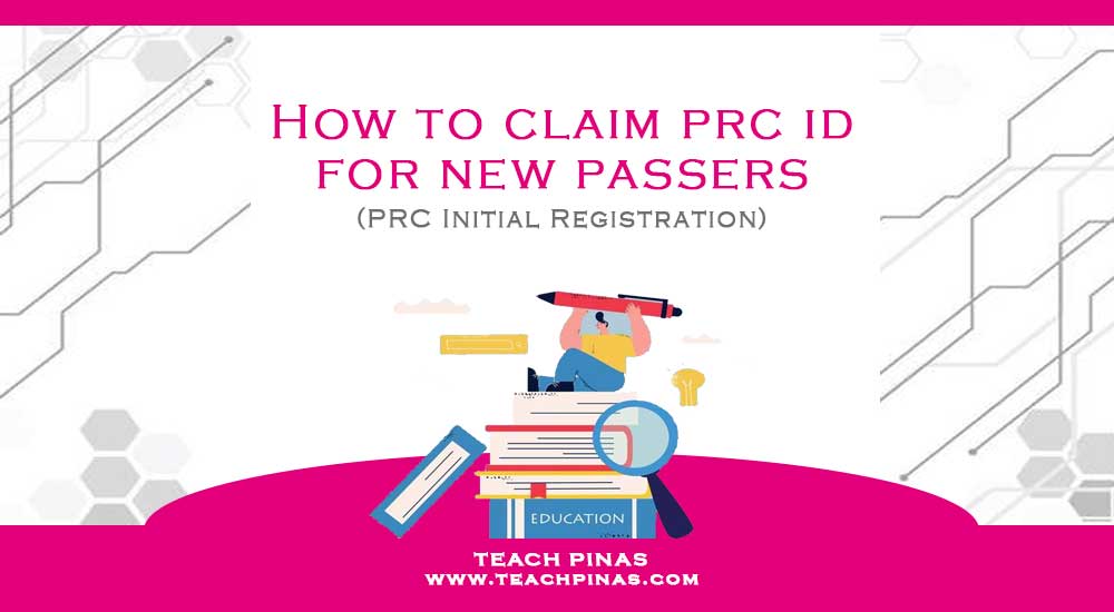 prc-initial-registration-how-to-claim-prc-id-for-new-passers-teach-pinas