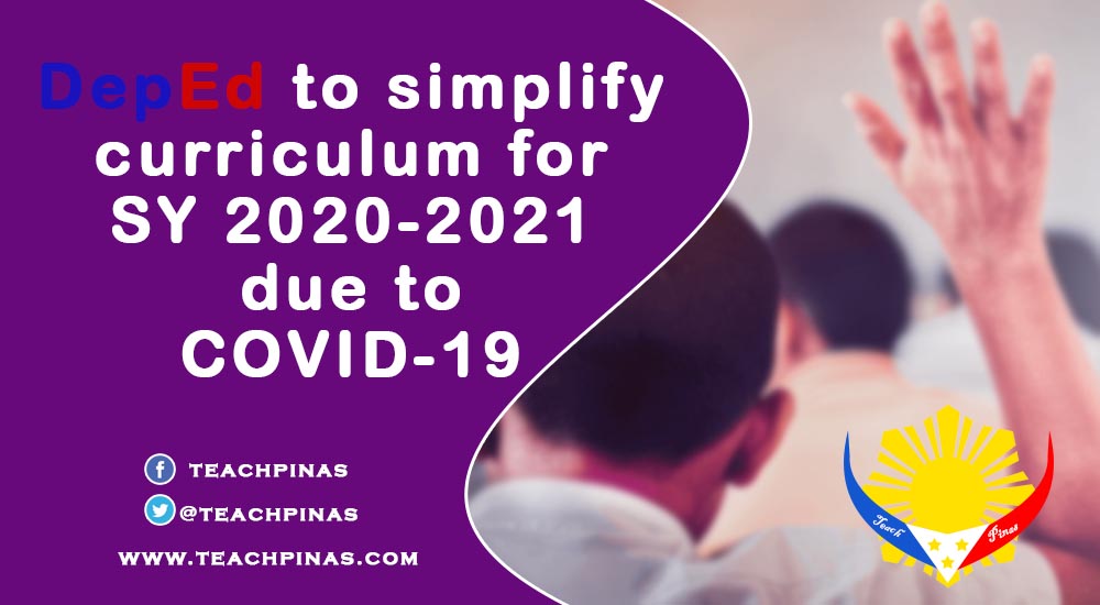 DepEd to simplify curriculum for SY 2020-2021 due to COVID-19 - Teach Pinas