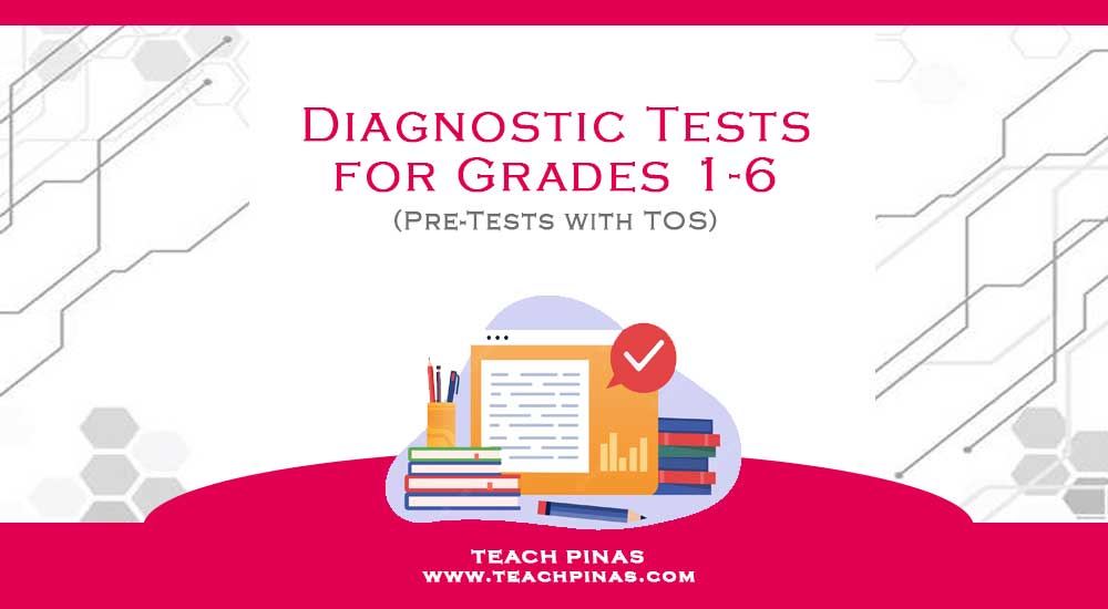 Diagnostic Tests With TOS And Answer Keys For Grades 1 6 Teach Pinas