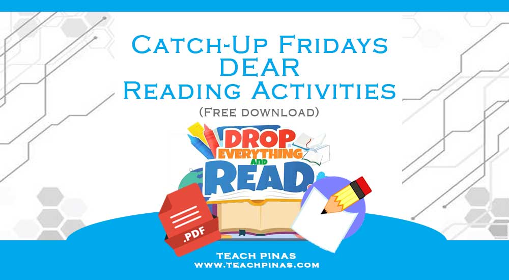 Reading Activities/Materials for CatchUp Fridays (DEAR) Teach Pinas